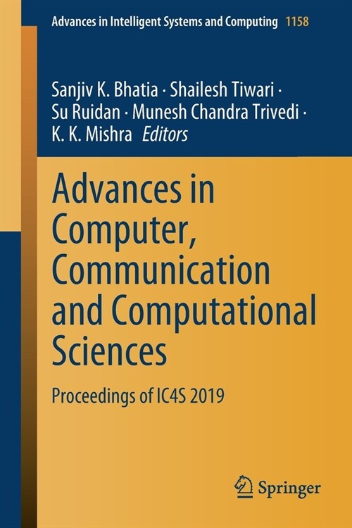 Advances in Computer, Communication and Computational Sciences: Proceedings of Ic4s 2019 (Paperback, 2021)