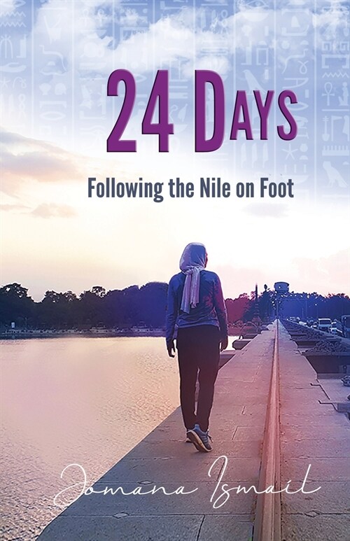24 Days: Following the Nile on Foot (Paperback)