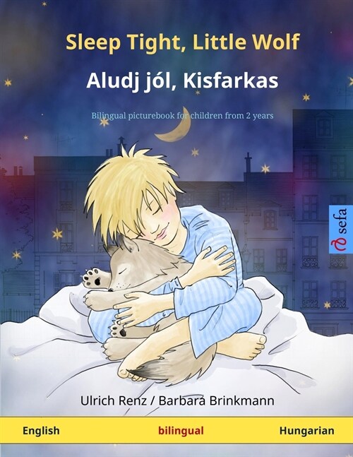 Sleep Tight, Little Wolf - Aludj j?, Kisfarkas (English - Hungarian) (Paperback)