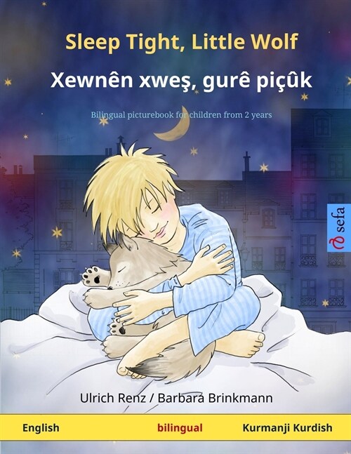Sleep Tight, Little Wolf - Xewn? xweş, gur?pi晤k (English - Kurmanji Kurdish): Bilingual childrens picture book (Paperback)