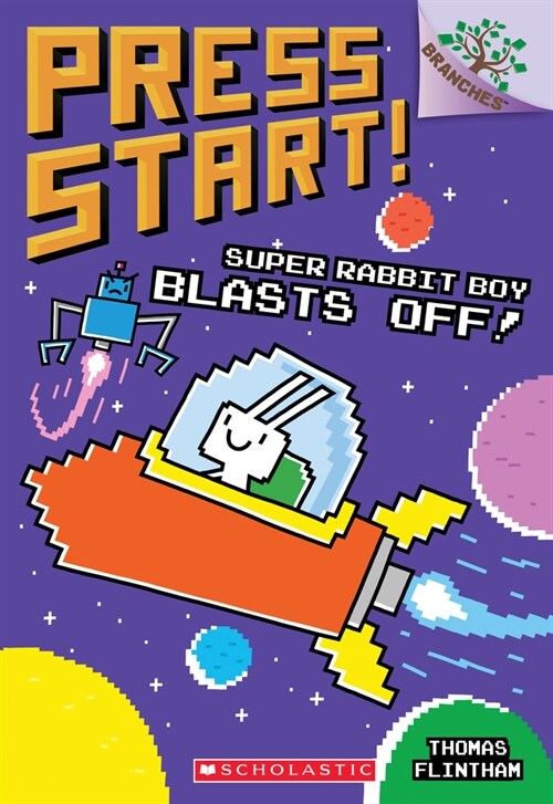 Super Rabbit Boy Blasts Off!: A Branches Book (Press Start! #5), Volume 5