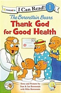 The Berenstain Bears, Thank God for Good Health: Level 1 (Paperback)