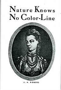 Nature Knows No Color Line (Hardcover)