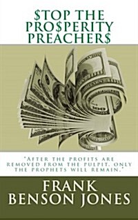 Stop the Prosperity Preachers (Paperback)