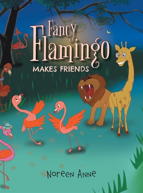 Fancy Flamingo Makes Friends (Hardcover)