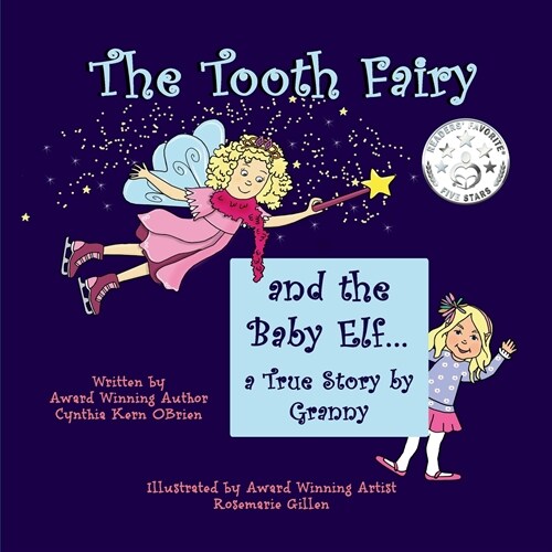 The Tooth Fairy and the Baby Elf.... a True Story by Granny (Paperback)