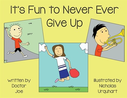 Its Fun to Never Ever Give Up (Paperback)