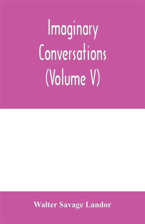 Imaginary conversations (Volume V) (Paperback)