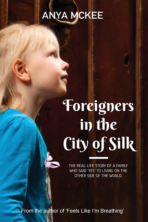 Foreigners in the City of Silk (Paperback)
