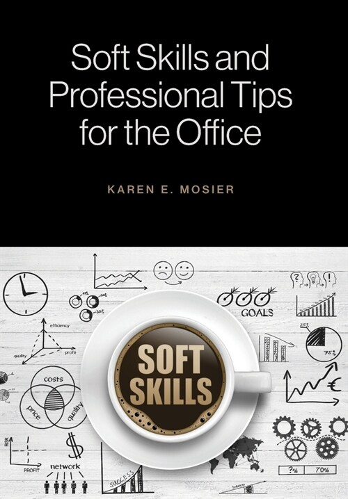 Soft Skills and Professional Tips for the Office (Hardcover)