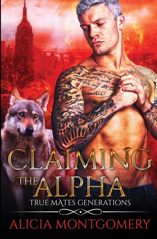 Claiming the Alpha: True Mates Generations Book 2 (Paperback)