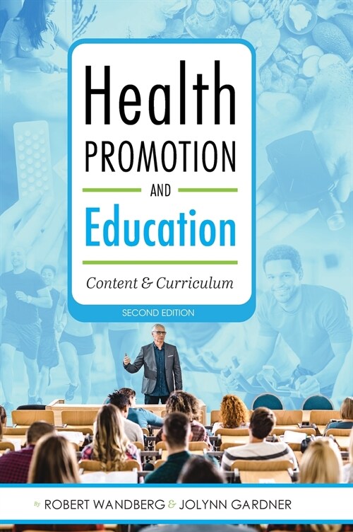 Health Promotion and Education: Content and Curriculum (Hardcover)