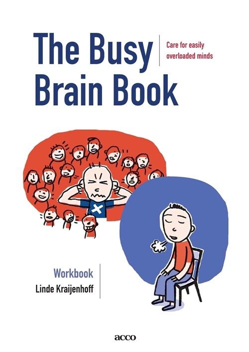 The Busy Brain Book: Care for easily overloaded minds. A workbook for children and adults. (Paperback)