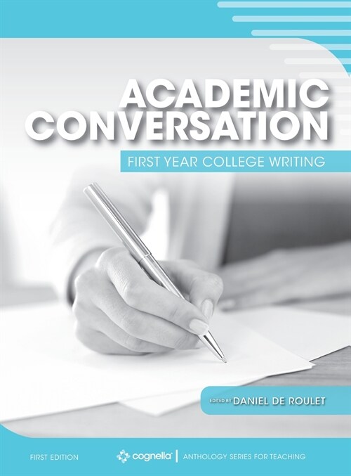 Academic Conversation: First Year College Writing (Hardcover)