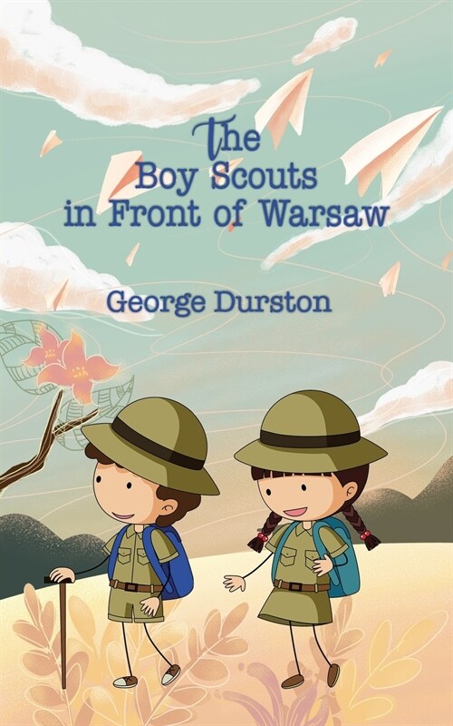 The Boy Scouts in Front of Warsaw: Or In the Wake of War (Paperback)