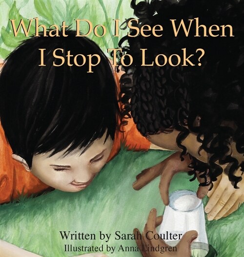 What Do I See When I Stop To Look? (Hardcover)