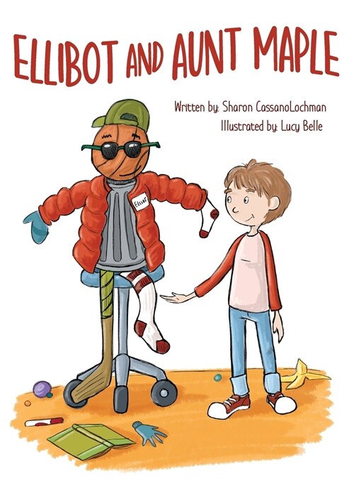 Ellibot and Aunt Maple (Hardcover)