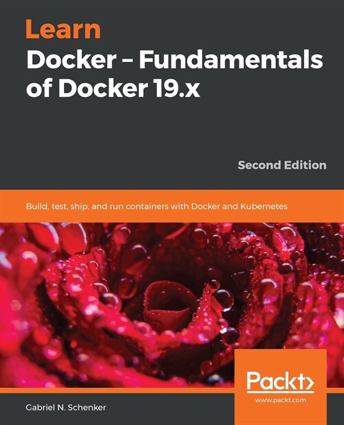 Learn Docker - Fundamentals of Docker 19.x (Paperback)