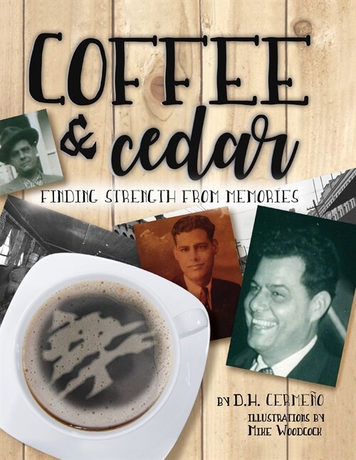 Coffee and Cedar: Finding Strength From Memories (Paperback, 2)