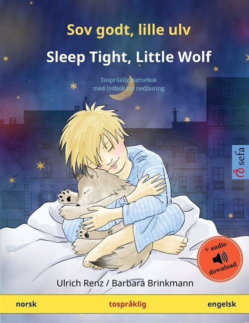 Sov godt, lille ulv - Sleep Tight, Little Wolf (norsk - engelsk): Tospr?lig barnebok med online lydbok og video (Paperback)