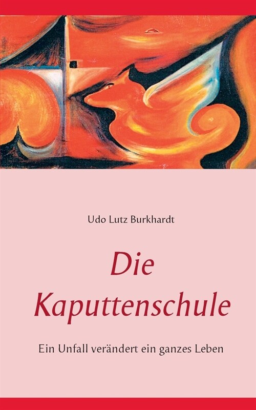 Die Kaputtenschule: Ein Unfall ver?dert ein ganzes Leben (Paperback)