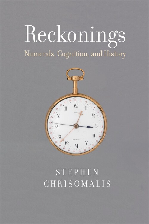 Reckonings: Numerals, Cognition, and History (Hardcover)