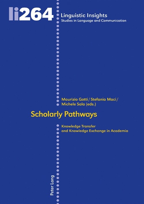 Scholarly Pathways: Knowledge Transfer and Knowledge Exchange in Academia (Hardcover)