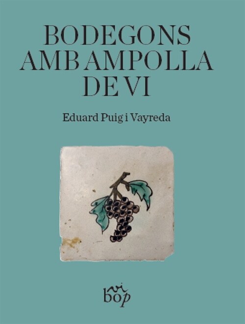 BODEGONS AMB AMPOLLA DE VI CATALAN (Paperback)