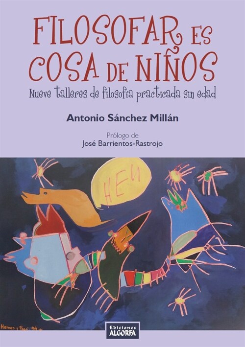 FILOSOFAR ES COSA DE NINOS FILOSOFIA PRACTICADA SIN EDAD (Paperback)