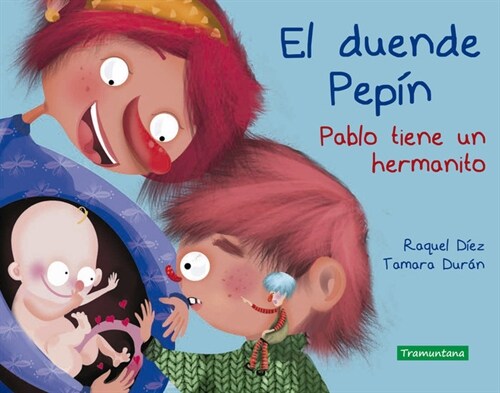 DUENDE PEPIN PABLO TIENE UN HERMANITO (Hardcover)