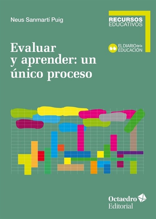 EVALUAR Y APRENDER UN UNICO PROCESO (Book)