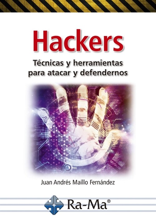 HACKERS TECNICAS Y HERRAMIENTAS PARA ATACAR Y DEFENDERNOS (Book)