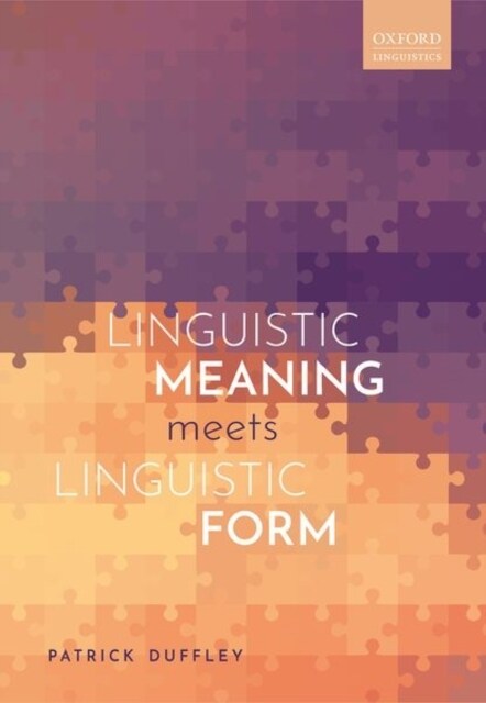 Linguistic Meaning Meets Linguistic Form (Hardcover)