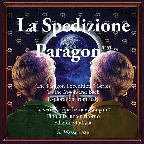 The Paragon Expedition (Italian): To the Moon and Back (Paperback)