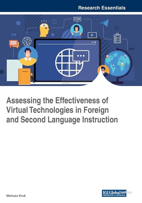 Assessing the Effectiveness of Virtual Technologies in Foreign and Second Language Instruction (Paperback)