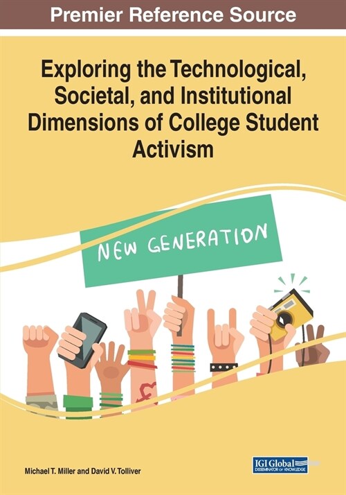 Exploring the Technological, Societal, and Institutional Dimensions of College Student Activism (Paperback)