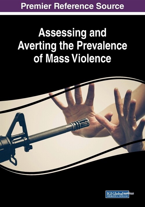 Assessing and Averting the Prevalence of Mass Violence (Paperback)