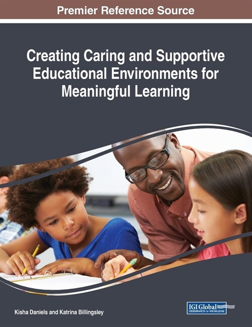 Creating Caring and Supportive Educational Environments for Meaningful Learning (Paperback)