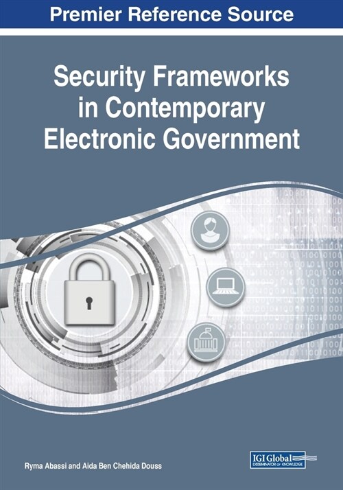 Security Frameworks in Contemporary Electronic Government (Paperback)