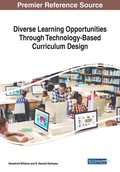 Diverse Learning Opportunities Through Technology-Based Curriculum Design (Paperback)