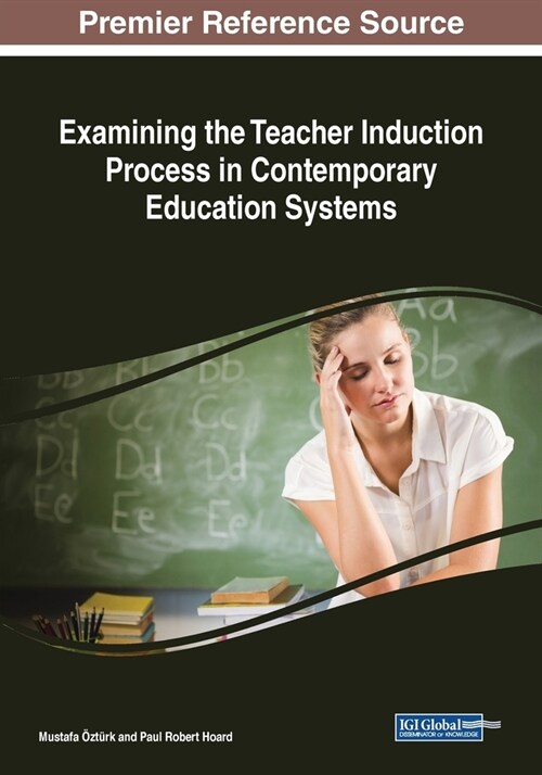 Examining the Teacher Induction Process in Contemporary Education Systems (Paperback)