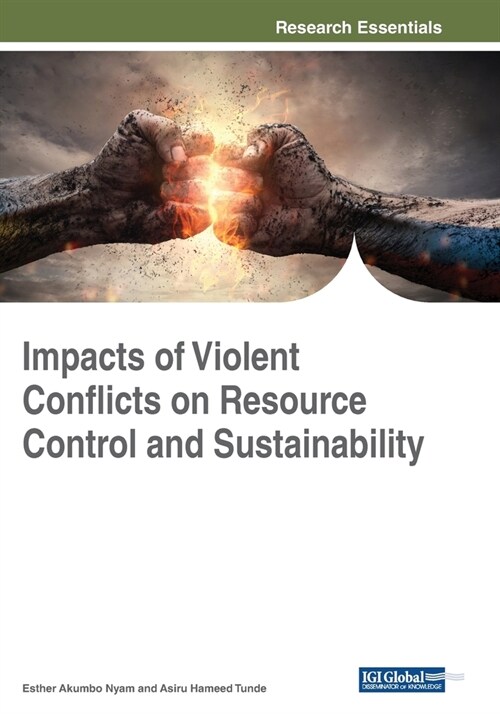 Impacts of Violent Conflicts on Resource Control and Sustainability (Paperback)