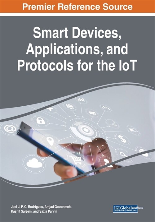 Smart Devices, Applications, and Protocols for the IoT (Paperback)