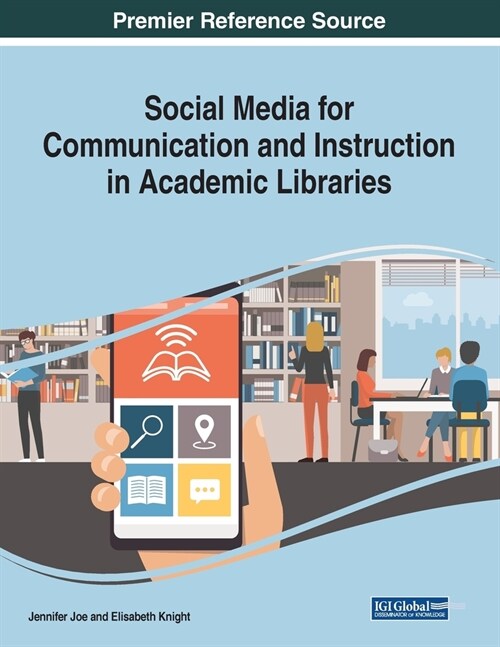 Social Media for Communication and Instruction in Academic Libraries (Paperback)