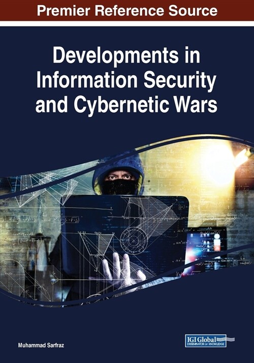 Developments in Information Security and Cybernetic Wars (Paperback)