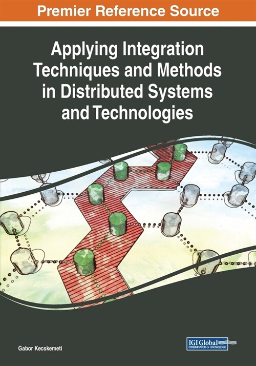Applying Integration Techniques and Methods in Distributed Systems and Technologies (Paperback)