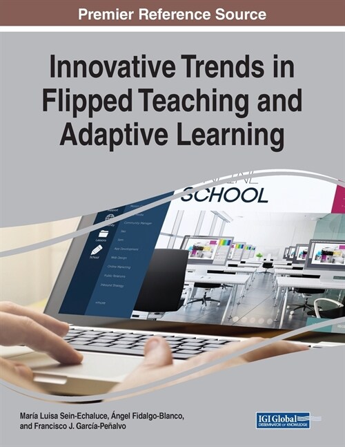 Innovative Trends in Flipped Teaching and Adaptive Learning (Paperback)