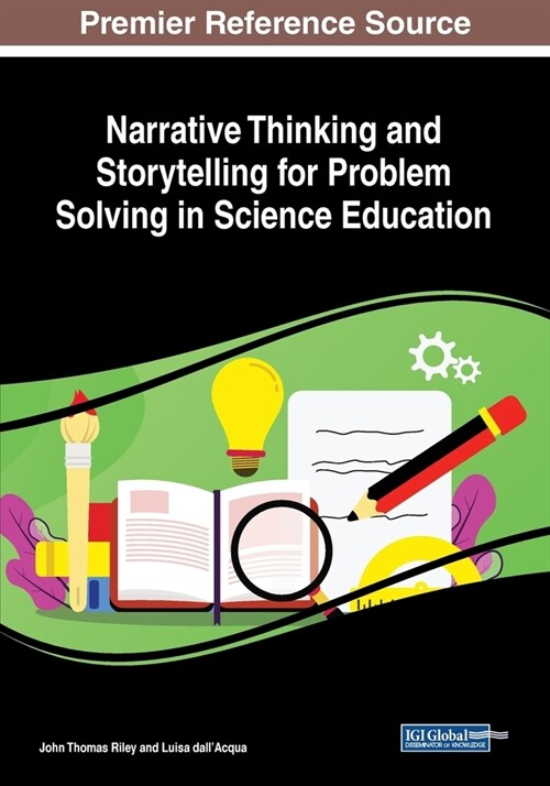 Narrative Thinking and Storytelling for Problem Solving in Science Education (Paperback)