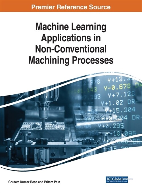 Machine Learning Applications in Non-Conventional Machining Processes (Hardcover)