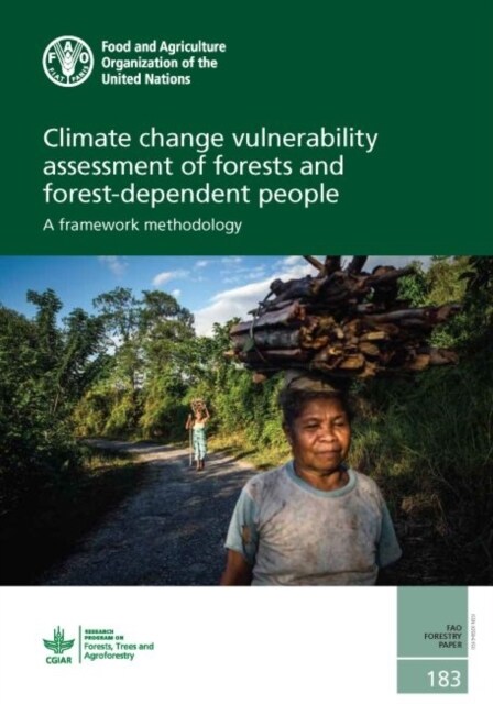 Climate Change Vulnerability Assessment of Forests and Forest-dependent People (Paperback)